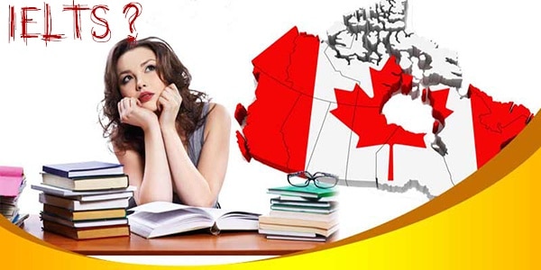 IELTS là gì mà cần thiết để du học Canada?
